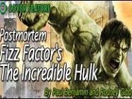 Postmortem: Fizz Factor’s The Incredible Hulk