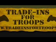 Trade Ins For Troops