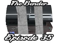 The Bender Podcast – Ep 35 – PS3’s Backwards Combatibility Solution & Reggie’s Problems