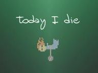Resolution: Today I Die