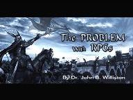 PH.D., Dr. John B. Williston, discusses the problems with today’s RPGs