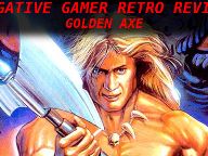 Negative Gamer Retro Review: Golden Axe