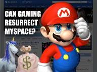 Can Gaming Resurrect Myspace?