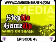 GamesOnSmash PAX Impressions – Step Ya Game Up Episode 48