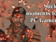 23 moments that pissed PC gamers off in 2009
