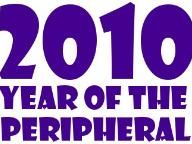 2010 Year of the Peripheral