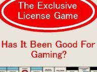 BeefJack: The Exclusive License Game: Has It Been Good For Gaming?