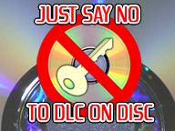 DLC on Disc is NOT Okay. The end.