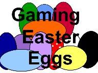 Gaming Easter Eggs