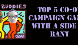 Top 5 Co-Op Campaign Games With A Side of Rant