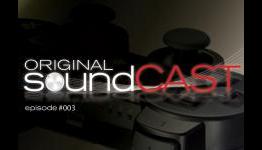 OSV: Original SoundCAST Episode #003