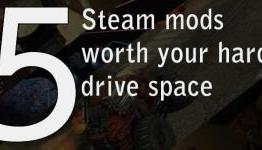 5 Steam mods worth your hard drive space