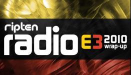 Ripten Radio E3 2010 Podcast Wrap-Up