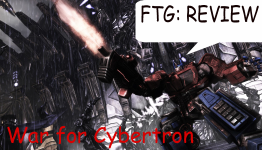 FTG Review: Transformers: War for Cybertron