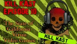 Kill Kast 10: California’s Fight Against Violent Games (Spawnkill.com)
