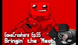 GameCrashers.net Radio Ep.55:  Bringin’ the ‘Meat’ – An Interview with Super Meat Boy’s Team Meat