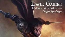 Interview with David Gaider: Part 2 — Creativity and His Dragon Age Novels