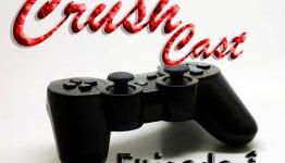 CrushCast Episode 1
