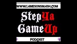 Step Ya Game Up Podcast Episode 76
