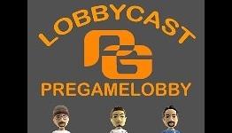 The PGL Lobbycast: Episode 80