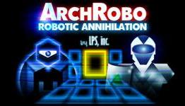 ArchRobo: Robotic Annihilation Has Arrived On Xbox 360