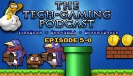 Tech-Gaming Podcast, World 5-0