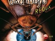 Bullet Review: Bad Mojo: Redux