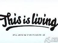 PS3 Slogan Revealed: "This is Living"