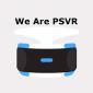 WeArePSVR
