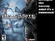 Blacksite: Just Straight Mucked Up