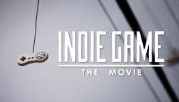 CGM: Indie Game: The Movie and Breaching the Mainstream