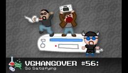 Video Game Hangover #56: So Satisfying