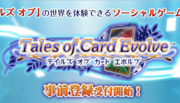 New Tales Mobile Social Game Tales of Card Evolve Announced