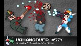 Video Game Hangover #57: Breakin’ Somebody’s Nutz