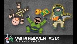 Video Game Hangover #58: Victory Crouching