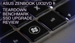 Asus Zenbook UX32VD Teardown, SSD Upgrade, Ram Upgrade, Gaming Benchmark, and Review | Tek Syndicate