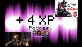 +4 XP Podcast Episode 2: Kojima Confirms MGS5