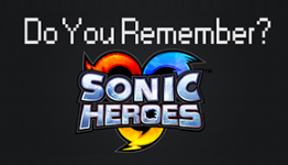 Do You Remember? – Sonic Heroes