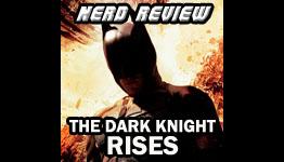 FTG-Nerd Review: The Dark Knight Rises