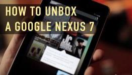 How to Really Unbox a Google Nexus 7 by Asus