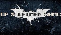Top 5 Batman Games of All-Time