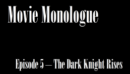 Nerd Vice – Movie Monologue Episode 5 – The Dark Knight Rises Review