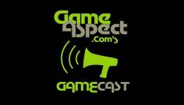 GameAspect.Com’s GameCast Episode 20