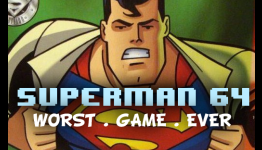Worst Game Ever – Superman 64