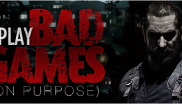 I Play Bad Games (On Purpose)