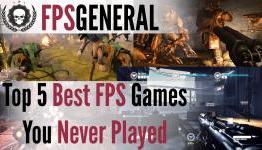 FPS General’s Top 5 First-Person Shooters You Haven’t Played