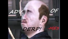 Herp Derp in Mass Effect 3