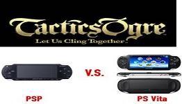 Tctics Ogre: VITA versus Psp Comparison