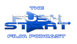 Push-Start Film Podcast: Episode 6