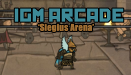 IGM Arcade – “Sieguis Arena’ Hack-And-Slash Your Way To Fame